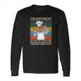 I Dont Always Herdy Dur Funn Long Sleeve T-Shirt