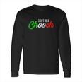 Dont Be A Chooch Long Sleeve T-Shirt