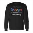 I Dont Need Google My Husband Knows Everything For CoupleLong Sleeve T-Shirt