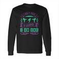 I Don’T Need I Love Mma Long Sleeve T-Shirt