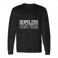 Dopeless Hope Fiend Long Sleeve T-Shirt