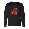 Dragon Fire You Can Certainly Try Dungeons Master Long Sleeve T-Shirt