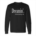 Dreaming Martin Luther King 1963 Long Sleeve T-Shirt