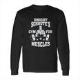 Dwight Schrutes Gym For Muscles The Office Athletic Fit Long Sleeve T-Shirt