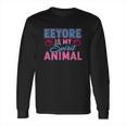 Eeyore Is My Spirit Animal Long Sleeve T-Shirt