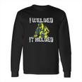 Electro Welding For Men Funny Welder Long Sleeve T-Shirt