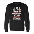 Emt - Shirt - Shirt - Hot Shirt Long Sleeve T-Shirt