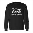 Enjoy My Cock Taste The Difference Shirt Long Sleeve T-Shirt