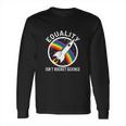 Equality Is Lgbt Ally Homo Pride Month Long Sleeve T-Shirt