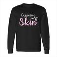 Expensive Skin Tattoo Artist Machine Inked Skin Beards Long Sleeve T-Shirt