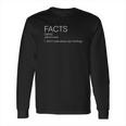 Facts Dont Care About Your Feelings Sjw Red Pill Idw Long Sleeve T-Shirt