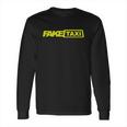 Fake Taxi T-Shirt Long Sleeve T-Shirt