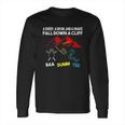 Fall Down A Cliff Long Sleeve T-Shirt