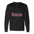 Feel Your Boobies T-Shirt Shirt Long Sleeve T-Shirt