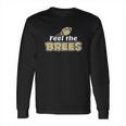 Feel The Brees Long Sleeve T-Shirt