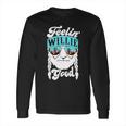 Feeling Willie Good Letter Printed Graphic Long Sleeve T-Shirt