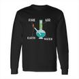 Fire Air Earth Water All Elements In One Bong Long Sleeve T-Shirt