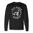 Flat Earth Society Conspiracy Theory Earther Gift Long Sleeve T-Shirt