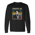 Forgive Me If I Dont Shake Hands Funny Doc Holliday Lovers Gift Tombstone Long Sleeve T-Shirt