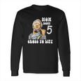 Fred Sanford How Bout 5 Cross Yo Lip Long Sleeve T-Shirt