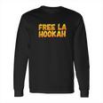 Free La Hookah Long Sleeve T-Shirt