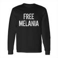 Free Melania Funny Distressed Logo Long Sleeve T-Shirt