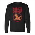 Freeze Gopher Hunting Funny Gopher Hunter Long Sleeve T-Shirt