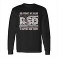 On Fridays We Wear Red To Support Our Troops Long Sleeve T-Shirt