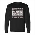 On Fridays We Wear Red To Support Our Troops Long Sleeve T-Shirt