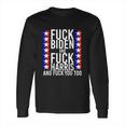 Fuck Kamala Harris And Fuck Joe Biden Offensive Long Sleeve T-Shirt