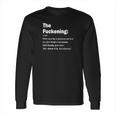 The Fuckening Long Sleeve T-Shirt