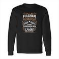 Fulgham Blood Runs Through My Veins Legend Name GiftsShirt Long Sleeve T-Shirt