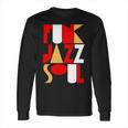 Funk Jazz Soul Long Sleeve T-Shirt