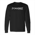 Funny Calvinist Simply Irresistible John Calvin T-Shirt Long Sleeve T-Shirt