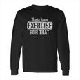 Funny Doctor Pta Gift Idea Physical Therapy Long Sleeve T-Shirt