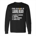 Funny Four Seasons In Laguna Beach Hot Summer 2020 Long Sleeve T-Shirt