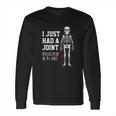 Funny Joint Replacement Knee Surgery Recovery Get Well Long Sleeve T-Shirt