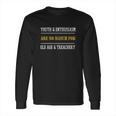 Funny Old Age Gift Youth And Enthusiasm Are No Match Long Sleeve T-Shirt