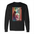 Funny Retro Bernie Sanders Against The Machine Long Sleeve T-Shirt