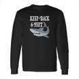 Funny Shark Keep 6 Feet Back Social Distancing Long Sleeve T-Shirt