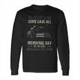 All Gave Some Some Gave All Memorial Day Remember 2022 Trend Long Sleeve T-Shirt