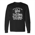 Girl Out Of Tacoma Wa Washington Gift Funny Home Roots Usa Long Sleeve T-Shirt