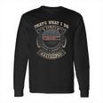 That What I Do Gmc And I Knows Thing Long Sleeve T-Shirt