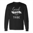 Good Vibe Tribe T-Shirt Quotes Long Sleeve T-Shirt