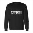 Gretsch Guitars And Drums Long Sleeve T-Shirt