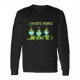 Grinch 6 Feet People Funny Long Sleeve T-Shirt