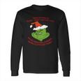 Grinch Funny T-Shirt Long Sleeve T-Shirt