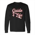 Guido For Life Gtl New Jersey Garden State Shore Long Sleeve T-Shirt