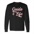 Guido For Life Gtl New Jersey Garden State Shore Long Sleeve T-Shirt