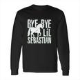 Haase Bye Bye Lil Sebastian Funny Tv Show Quote Ladies Long Sleeve T-Shirt